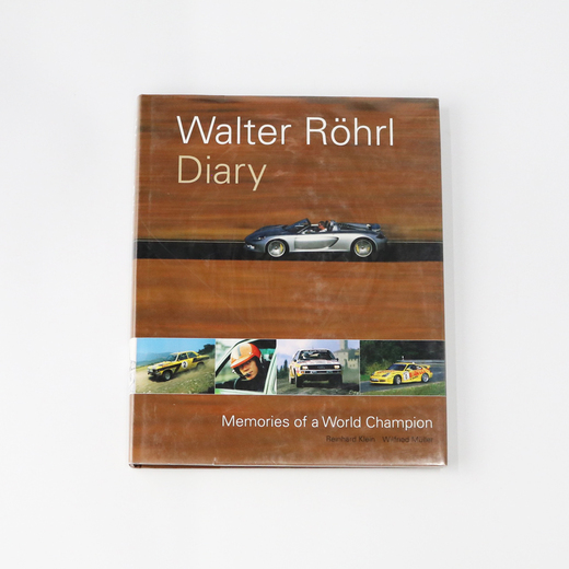 Walter Rohrl Diary -Memories of a World Champion-